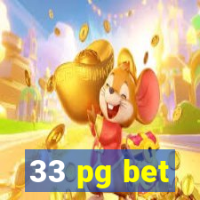 33 pg bet